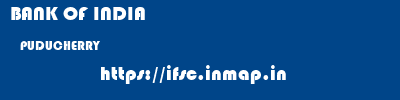 BANK OF INDIA  PUDUCHERRY     ifsc code